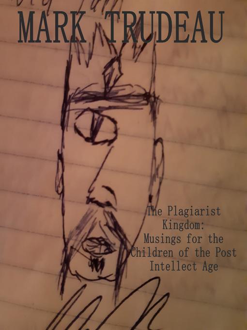 Title details for The Plagiarist Kingdom (Audiobook) by Mark Trudeau - Wait list